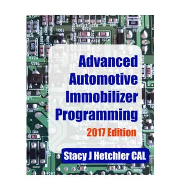 *Discontinued* Advanced Automotive Immobilizer Programming Book -- 2017 - Stacy J. Hetchler