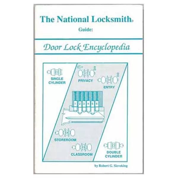 *Discontinued* The National Locksmith Guide; Door Lock Encyclopedia - Robert G. Sieveking - Locksmith Course Resource