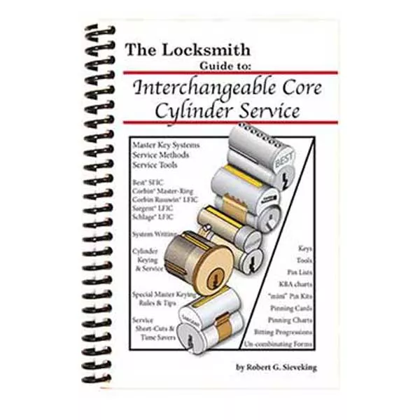 *Discontinued* The National Locksmith Guide Interchangeable Core Cylinder Service Book - Robert G. Sieveking - Locksmith Course Resource