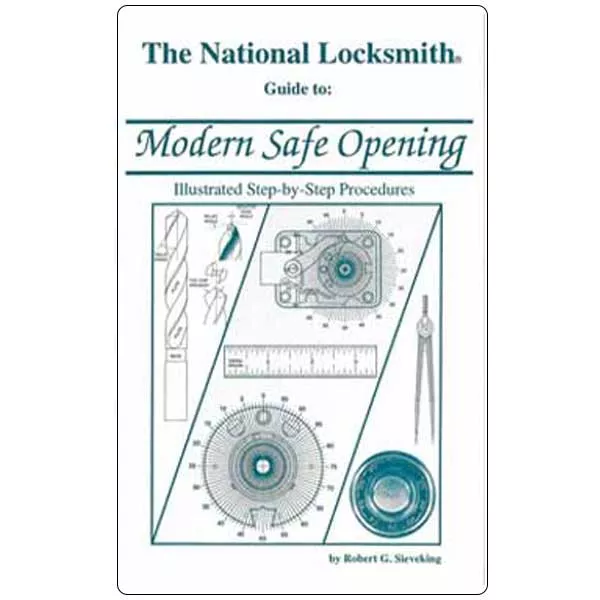 *Discontinued* The National Locksmith Guide to Modern Safe Opening - Robert G. Sieveking - Locksmith Course Resource