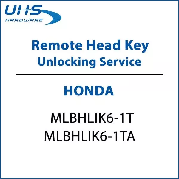 *Discontinued* REMOTE KEY UNLOCKING SERVICE - Honda Remote Head Keys - FCC ID: MLBHLIK6-1T and MLBHLIK6-1TA